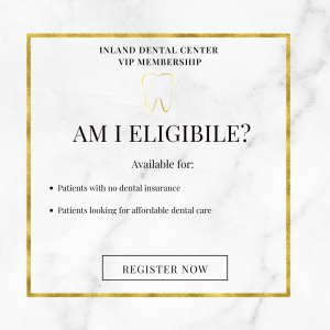 Inland Dental Center VIP Membership — eligibility info card