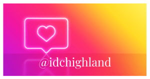 Instagram social graphic: glowing heart icon with handle @idchighland
